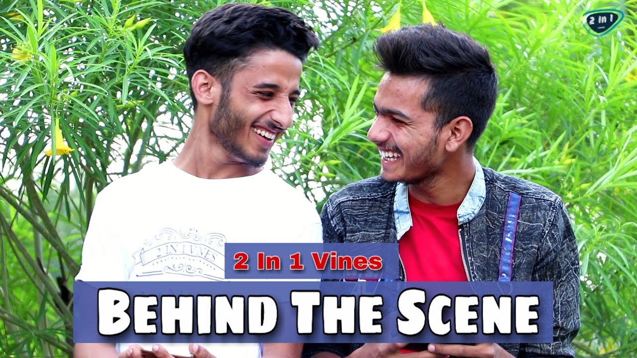 Behind The Scene | 2 in 1 Vines