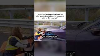 Protesters STOPPED a Man going to the Hospital for his Pregnant Wife 😤