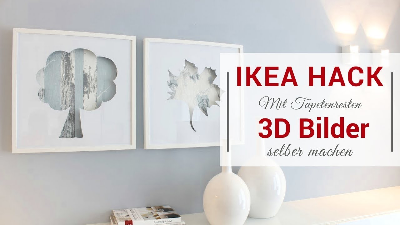 Ikea Hack Ribba Bilderrahmen 3 Upcycling 3d Bilder Mit Tapetenresten Youtube