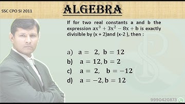 If for two real constants a and b the expression 𝐚𝐱^𝟑+𝟑𝐱^𝟐−𝟖𝐱+𝐛 is exactly divisible by (x + 2)an
