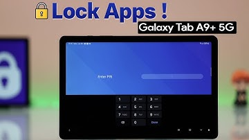 Samsung Galaxy Tab A9/A9+: How to Lock Apps [Protect Apps with Password]
