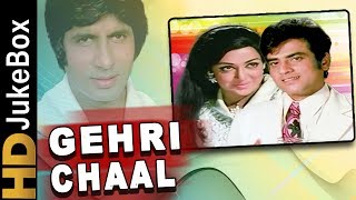 Gehri Chaal 1973 | Full Video Songs Jukebox | Jeetendra, Hema Malini, Amitabh Bachchan 