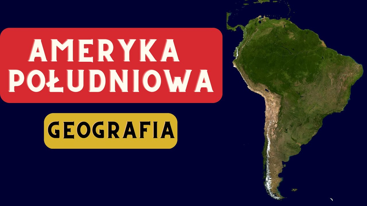 Geografia Ameryki Południowej - kompendium wiedzy - YouTube