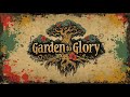 Garden to Glory—Christian Reggae Music | Reggae Worship Music | Reggae Roots Music 