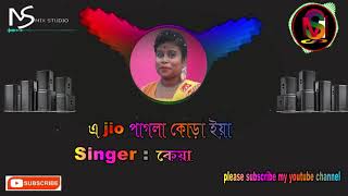 A JIO PAGLA KORA YA_2021 LAST FANFA _SINGER _KEYA