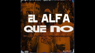 El Alfa El Jefe   BlueMoney  Chocoleyrol  QUE NO @ Remake. INSTRUMENTAL@  Más el REMAKE@ FLP