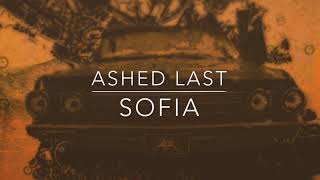 Ashed Last - Sofia