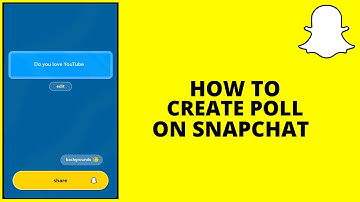 How To Make A Poll On Snapchat (2022)
