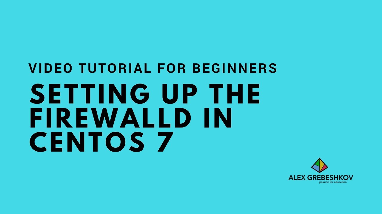 Setting up FirewallD on CentOS 7 How-to Video Tutorial