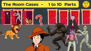 The Room Cases - 1 to 10 Parts | Facts Dhukanam | #detective  #treanding #viralvideos #ytvideos
