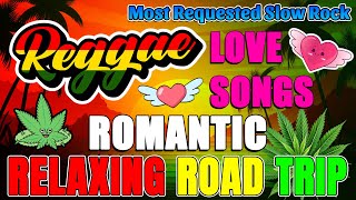 Romantic Reggae Love Songs Mix 💕 Most Requested Reggae Love Songs 💕 Relaxing Road Trip Reggae Songs