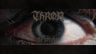 THRON - "The Prophet" ( Official Video)