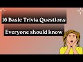 Basic trivia questions everyone should know