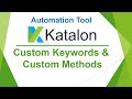 Katalon automation lesson  15  custom keywords  custom methods 