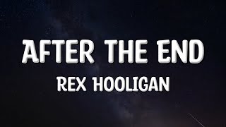 Rex Hooligan - After The End (Lyrics)