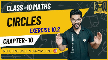Class 10 Maths | Circles Chapter 10 | Exercise 10.2 NCERT Solutions | CBSE Board Exam 2025