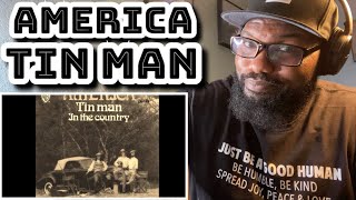 Video thumbnail of "America - Tin Man | REACTION"