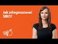 Jak zdiagnozować SIBO? | Kamila Lipowicz | Porady dietetyka klinicznego