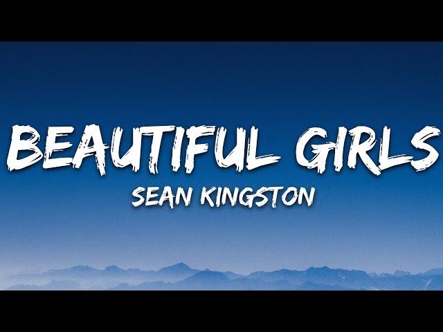 Sean Kingston - Beautiful Girls (Lyrics) 