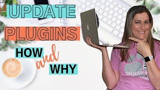 HOW & WHY to Update WordPress Plugins & WHAT TO DO IF YOU BREAK YOUR SITE! Tips & Tricks for Newbies