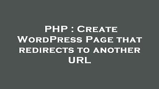 PHP : Create WordPress Page that redirects to another URL