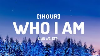 Alan Walker  Who I Am (Lyrics) [1HOUR]