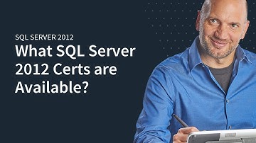 MicroNugget: What are Different SQL Server 2012 Certifications?