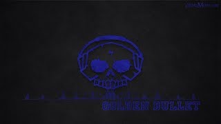 Golden Bullet by Ceen - [House Music]