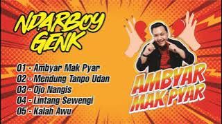 AMBYAR MAK PYAR - NDARBOY GENK FULL ALBUM