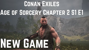 Conan Exiles - Age Of Sorcery Chapter 2 S1 E1