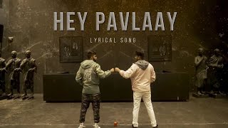 Video thumbnail of "Hey Pavlaay Lyrics | Dhruvan Moorthy | Preet Bandre | Lyrical song | #preetbandre #druvanmoorthy"