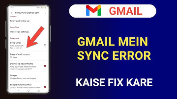 Gmail app mein sync error kaise fix kare?