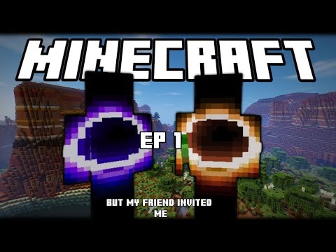 MINECRAFT But my friend invited me [EP 1]