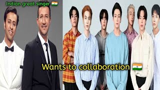 Indias Great Singer Love To Collaboration With Bts Bts And Indian Singer Collab? Bts News