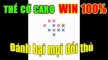 Thế cờ caro win 100% | Đánh bại mọi đối thủ ( Gomoku | How to play gomoku game #1 )