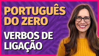 🟣 VERBOS DE LIGAÇÃO: saiba identificar o CONTEXTO! || Prof. Letícia Góes