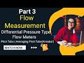 Flow Measurement | Part 3 | Differential Pressure Flow Meter | Pitot Tube, Averaging Annubar | Payos