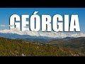 Tudo o que você precisa saber antes de ir para a Georgia (dicas e curiosidades)