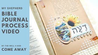 My Shepherd | Bible Journal Process Video | By the Well 4 God “Come Away” #biblejournaling
