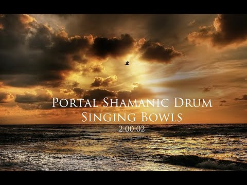 Portal Shamanic Drum Singing Bowls Sleep Calm Meditation Music / 2:00:02