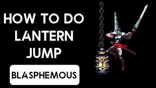 Blasphemous How to do Lantern Jump screenshot 2
