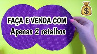 FAÇA E VENDA COM APENAS 1 RETALHO DE TECIDO 🙀 fácil e lucrativo | costurar a mão