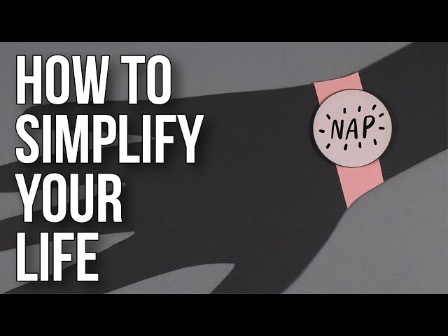 Thumbnail for How To Simplify Your Life