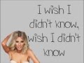 The Saturdays  - Wish I Didn't Know (Lyrics!)
