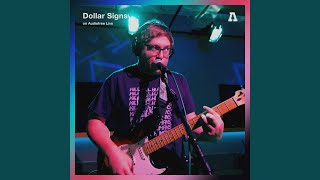 Video thumbnail of "Dollar Signs - I Hope I Don't Fuck This Up"