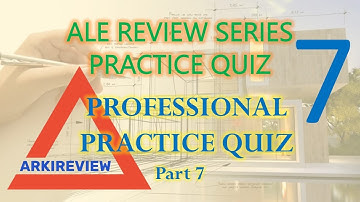 Architecture Review Quiz - Professional Practice Quiz Part 7