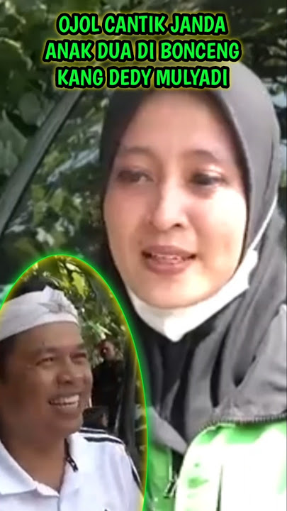 OJOL CANTIK JANDA ANAK DUA DI BONCENG KANG DEDY MULYADI #dedymulyadi #kangdedymulyadi
