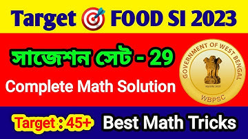 WBPSC FOOD SI (SUB INSPECTOR) CLASS 29 | complete math solution | Math Tricks by Hasnat