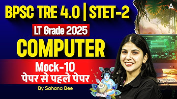 BPSC TRE 4.O | STET-2  Computer Science  | Computer Science Mock-10 | By Sahana Bee