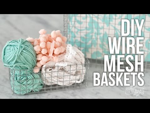 How to Make DIY Wire Mesh Baskets of Any Size!